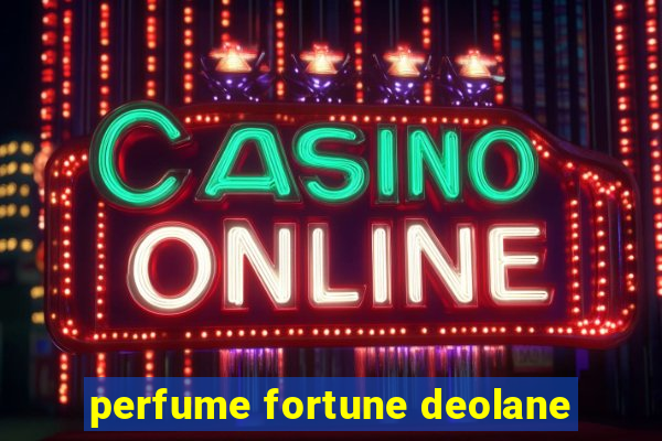 perfume fortune deolane